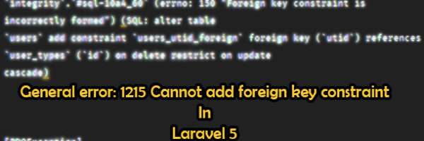 General error: 1215 Cannot add foreign key constraint in Laravel